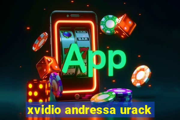 xvidio andressa urack